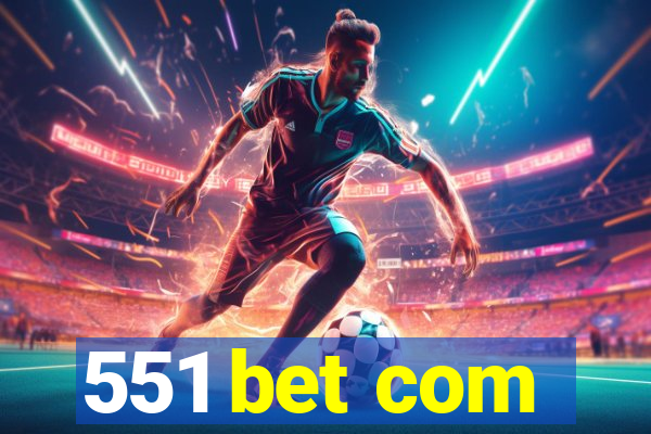 551 bet com