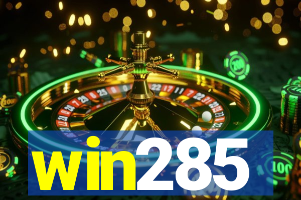 win285