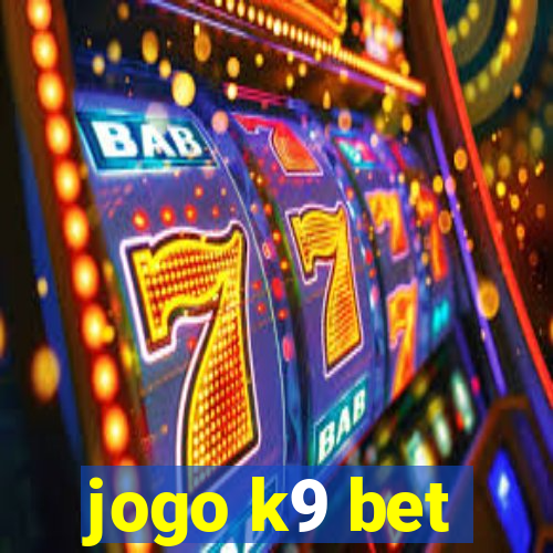 jogo k9 bet