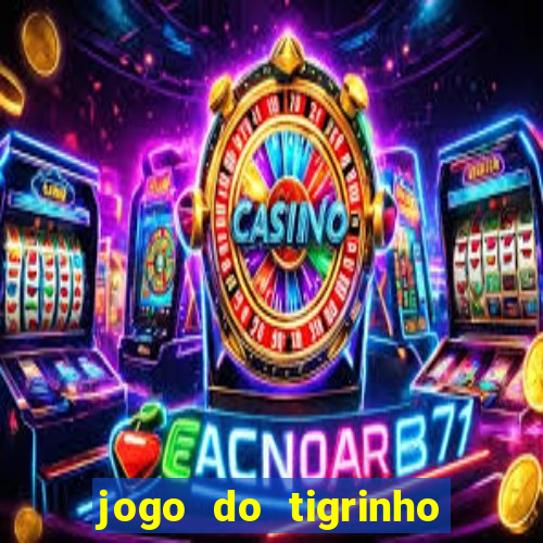 jogo do tigrinho em casa chinesa