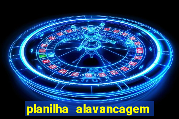planilha alavancagem de banca