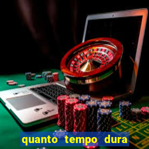 quanto tempo dura o efeito do mel do amor