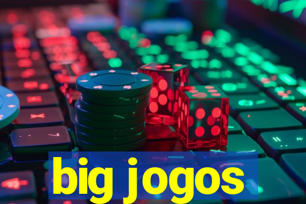 big jogos