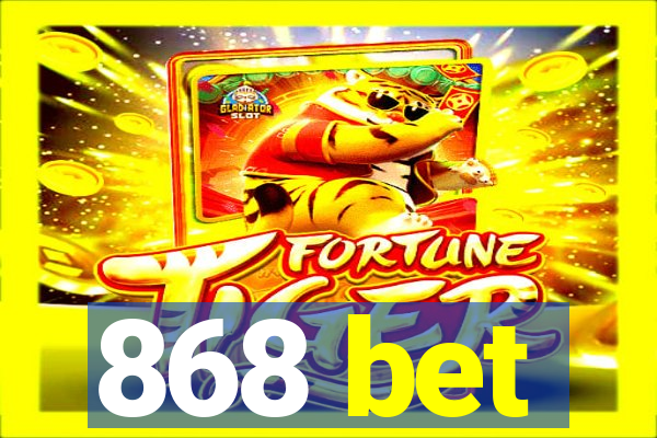 868 bet