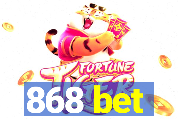 868 bet