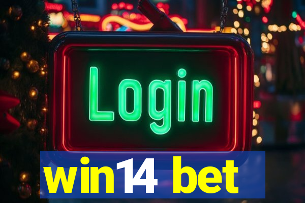 win14 bet
