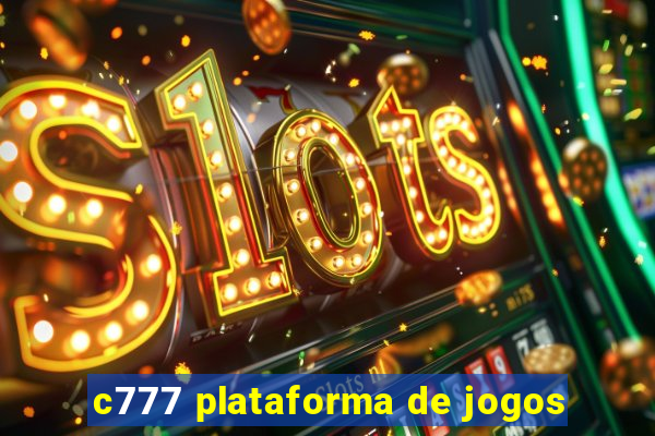c777 plataforma de jogos