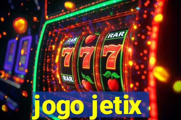 jogo jetix