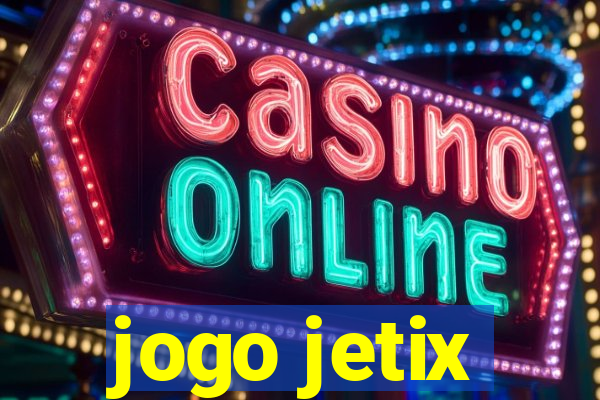 jogo jetix