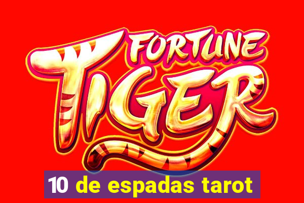 10 de espadas tarot