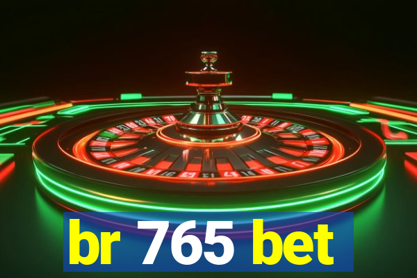 br 765 bet
