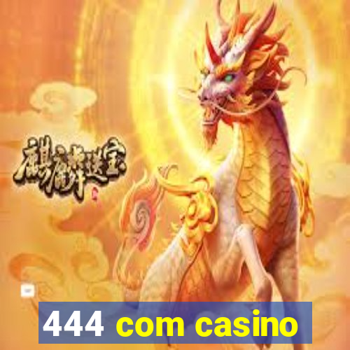 444 com casino
