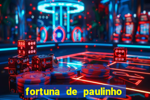 fortuna de paulinho roupa nova