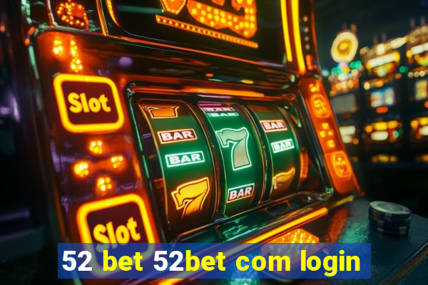 52 bet 52bet com login