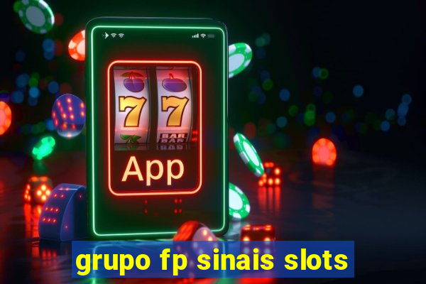 grupo fp sinais slots