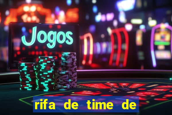 rifa de time de futebol qual sai mais