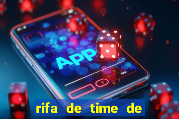 rifa de time de futebol qual sai mais