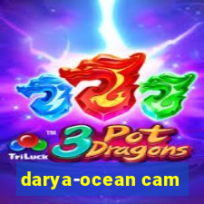 darya-ocean cam