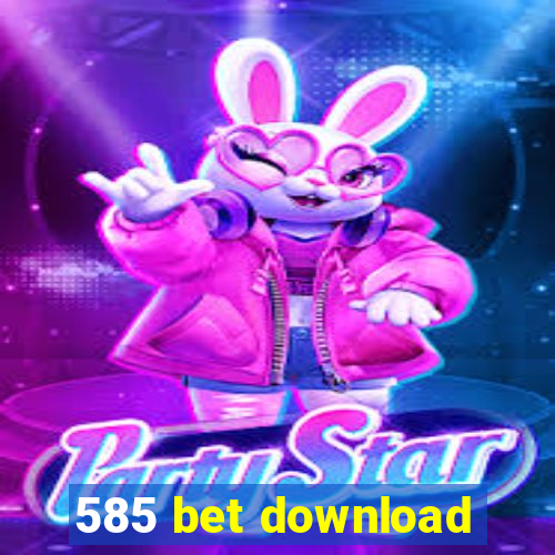 585 bet download