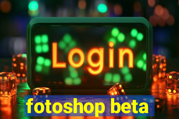fotoshop beta