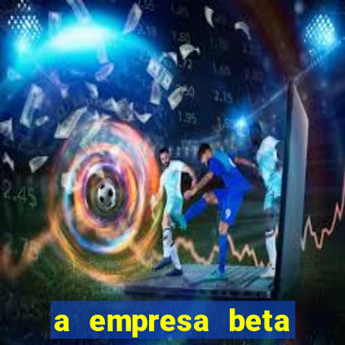 a empresa beta finalizou dezembro com 20 unidades