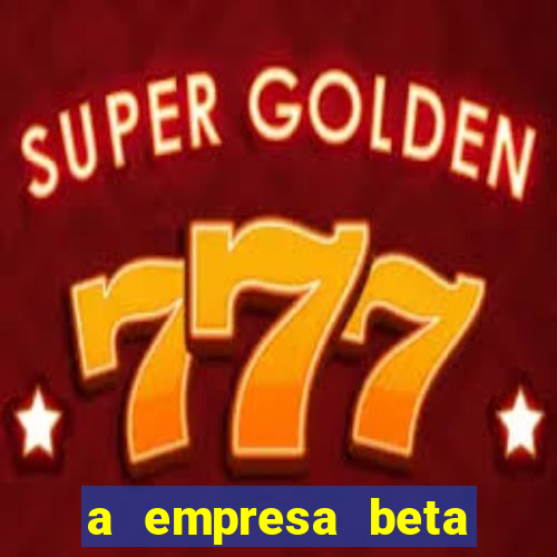 a empresa beta finalizou dezembro com 20 unidades