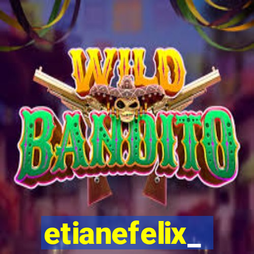 etianefelix_