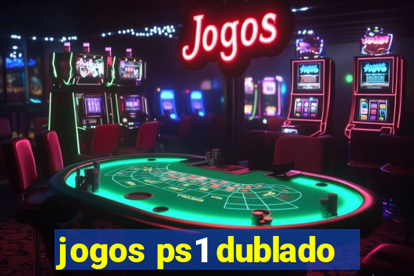 jogos ps1 dublado