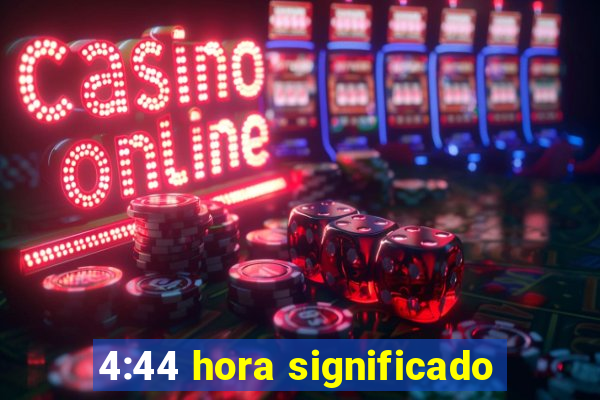4:44 hora significado