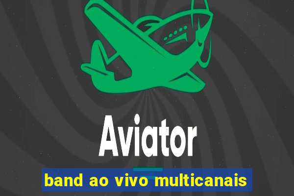 band ao vivo multicanais