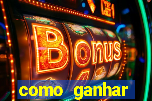 como ganhar dinheiro sem pagar nada