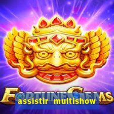 assistir multishow ao vivo gratis