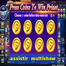 assistir multishow ao vivo gratis