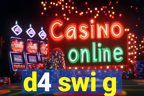 d4 swi g