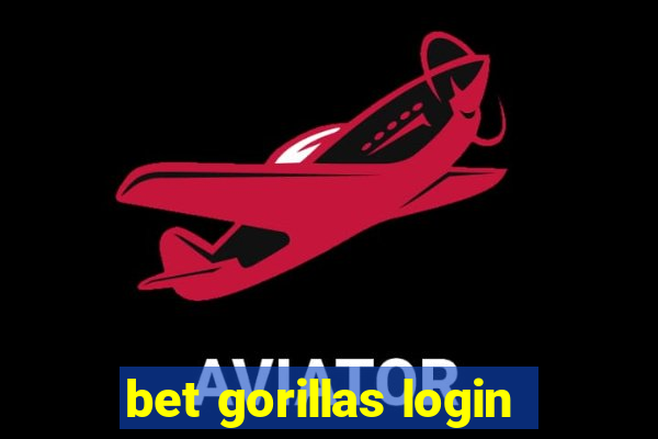 bet gorillas login