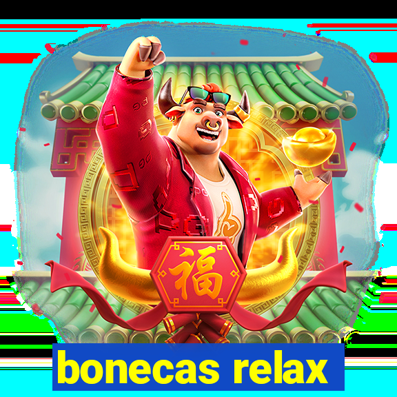 bonecas relax