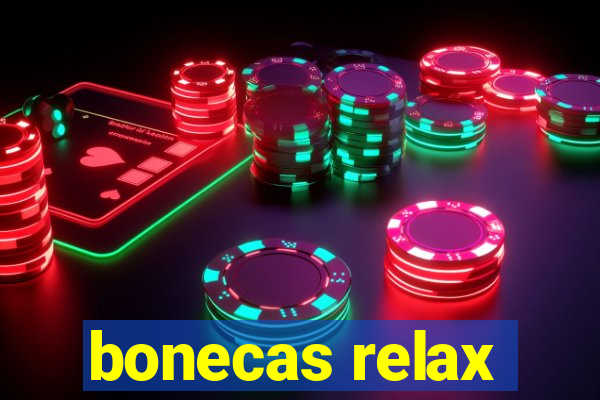 bonecas relax