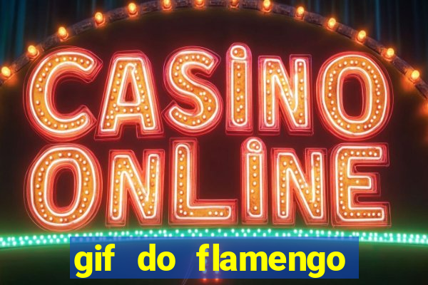 gif do flamengo para celular