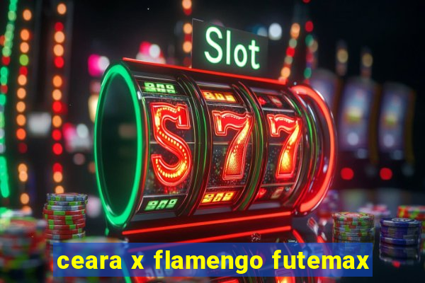 ceara x flamengo futemax