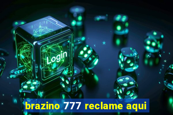brazino 777 reclame aqui
