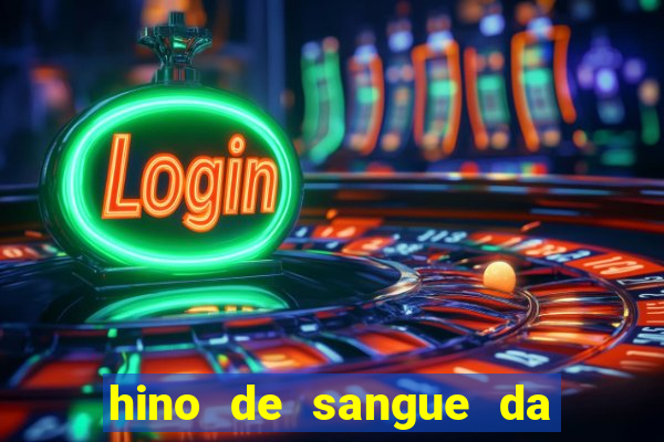 hino de sangue da harpa 372