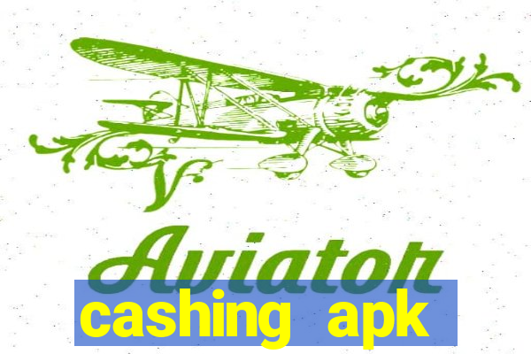 cashing apk dinheiro infinito