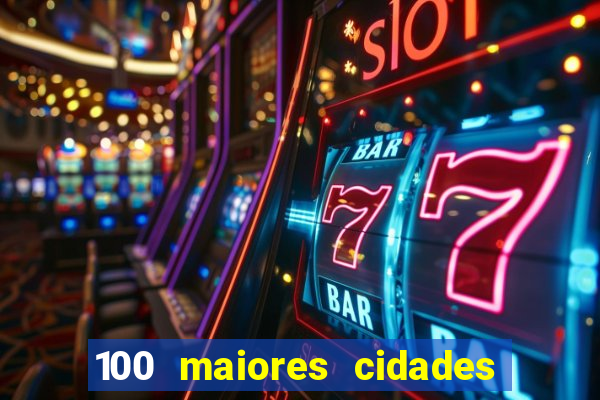 100 maiores cidades do brasil