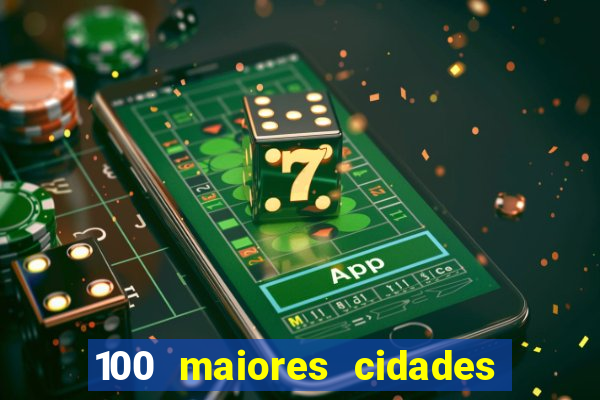 100 maiores cidades do brasil