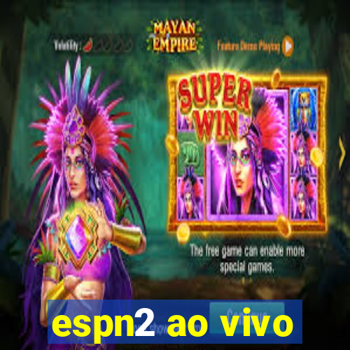 espn2 ao vivo