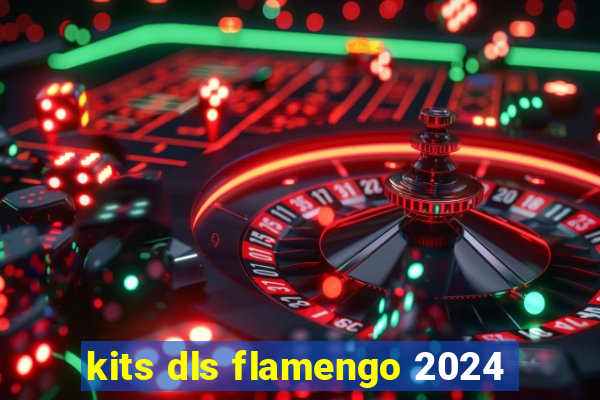 kits dls flamengo 2024