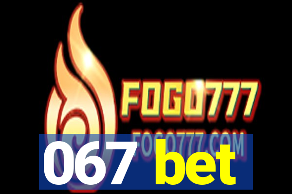 067 bet