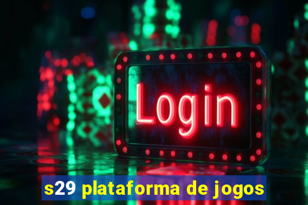 s29 plataforma de jogos