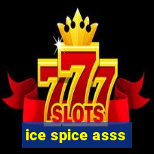 ice spice asss