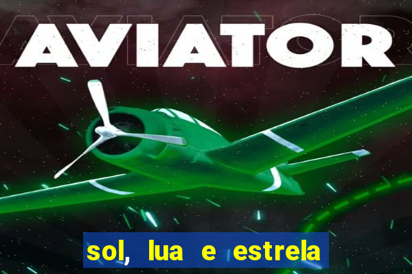 sol, lua e estrela significado amizade